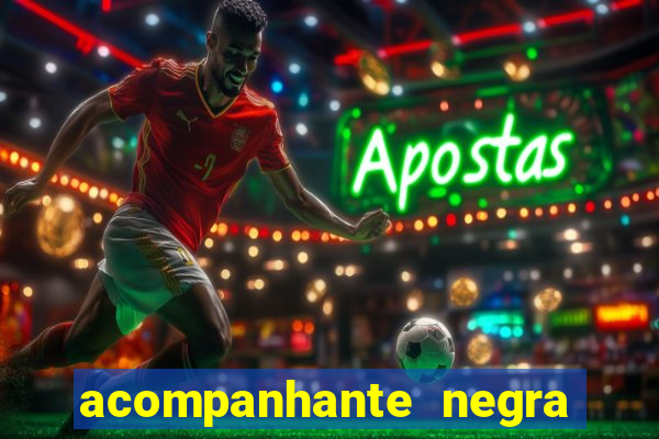 acompanhante negra porto alegre